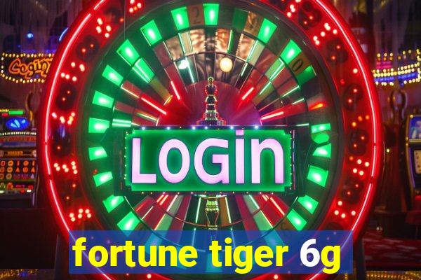 fortune tiger 6g