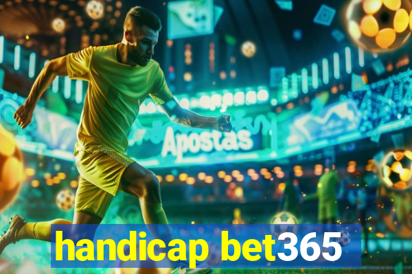 handicap bet365