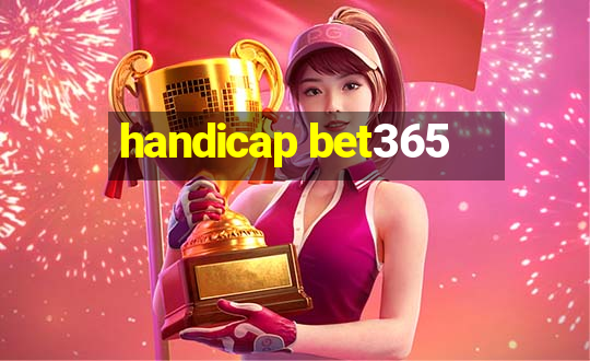 handicap bet365