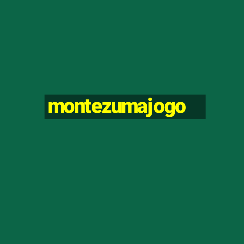 montezumajogo