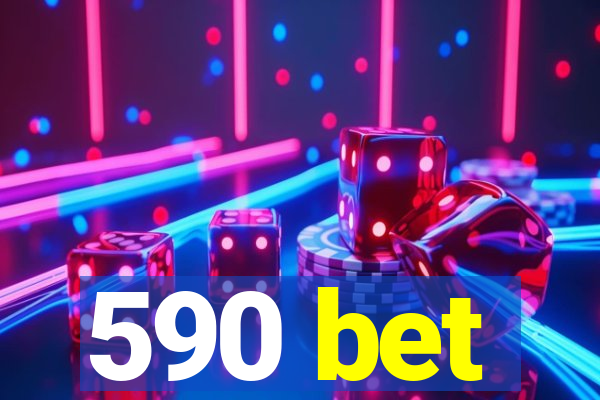 590 bet