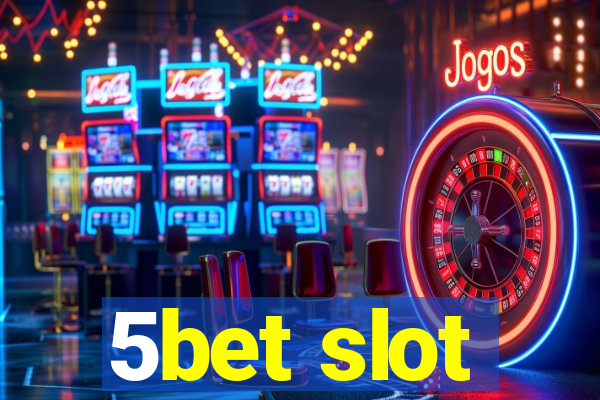 5bet slot