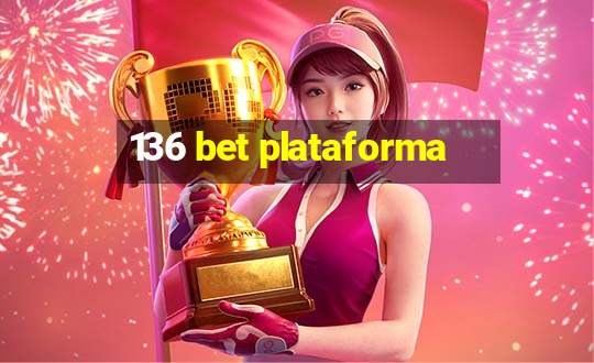 136 bet plataforma