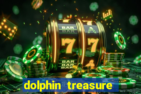 dolphin treasure slot machine free play