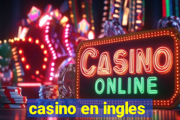 casino en ingles