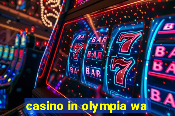 casino in olympia wa