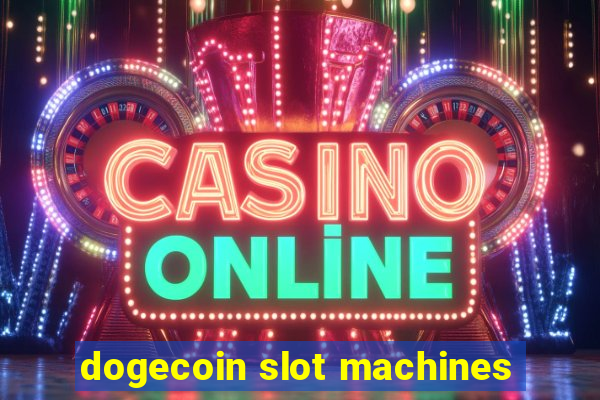 dogecoin slot machines