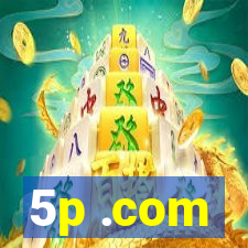 5p .com