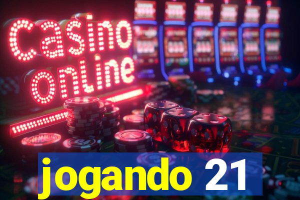 jogando 21