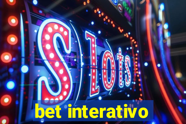 bet interativo