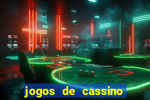 jogos de cassino que da bonus no cadastro