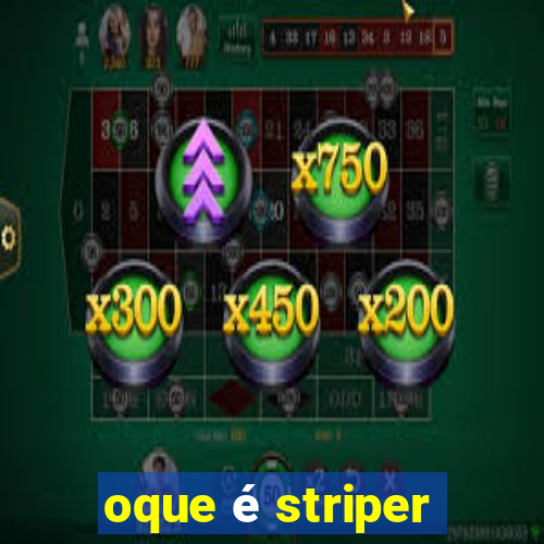 oque é striper