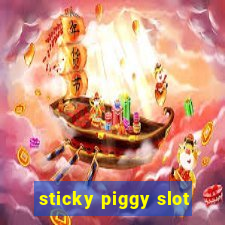 sticky piggy slot