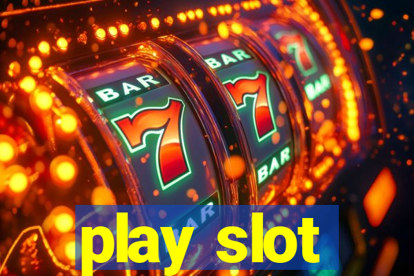 play slot