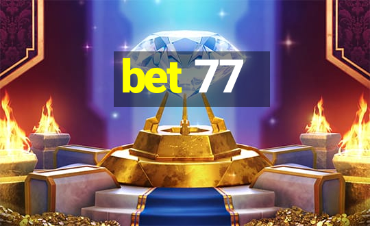 bet 77