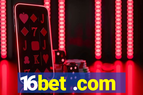 16bet .com