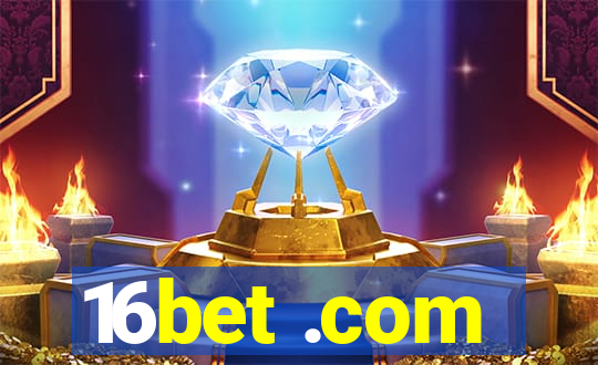 16bet .com