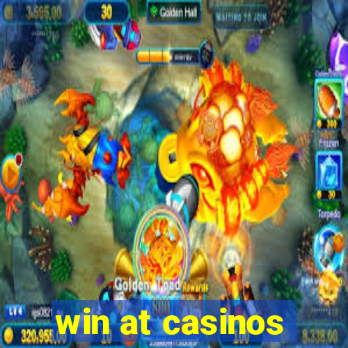 win at casinos