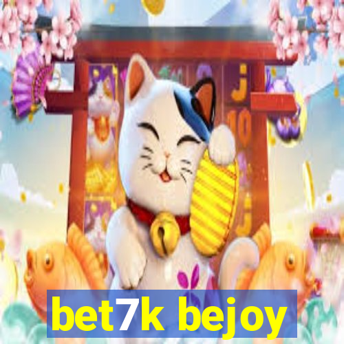 bet7k bejoy