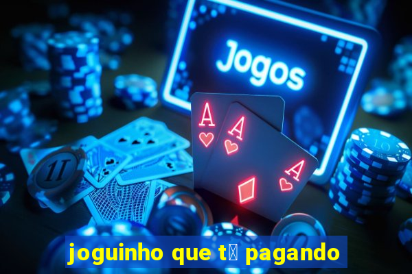 joguinho que t谩 pagando