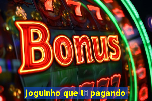 joguinho que t谩 pagando