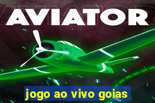 jogo ao vivo goias