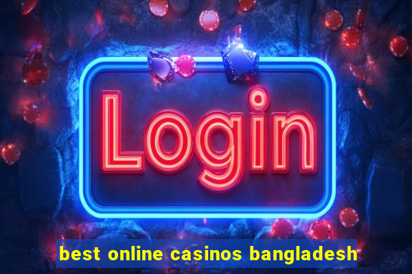 best online casinos bangladesh