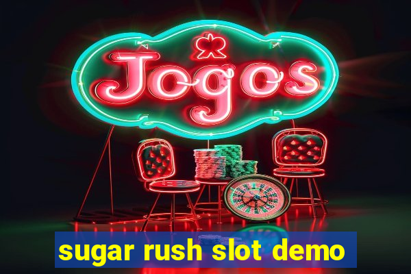 sugar rush slot demo