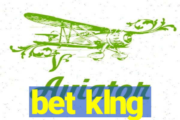 bet klng