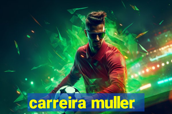 carreira muller