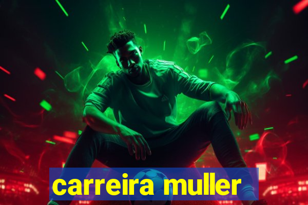 carreira muller