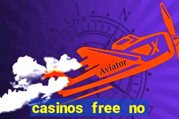 casinos free no deposit bonus