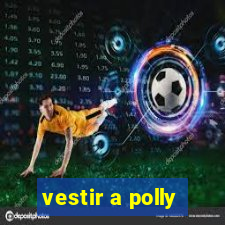 vestir a polly