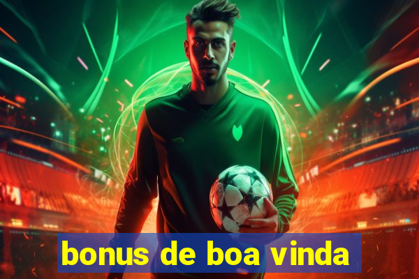 bonus de boa vinda