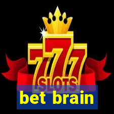 bet brain