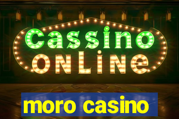 moro casino