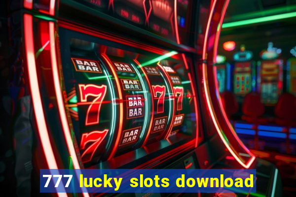 777 lucky slots download