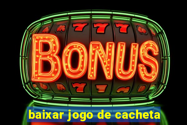 baixar jogo de cacheta