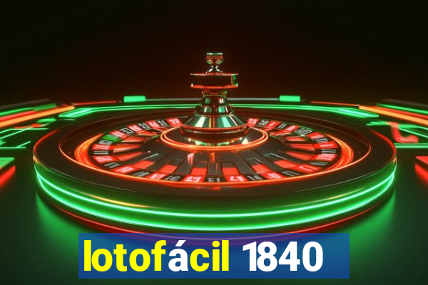 lotofácil 1840