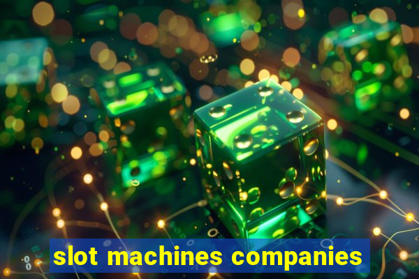 slot machines companies