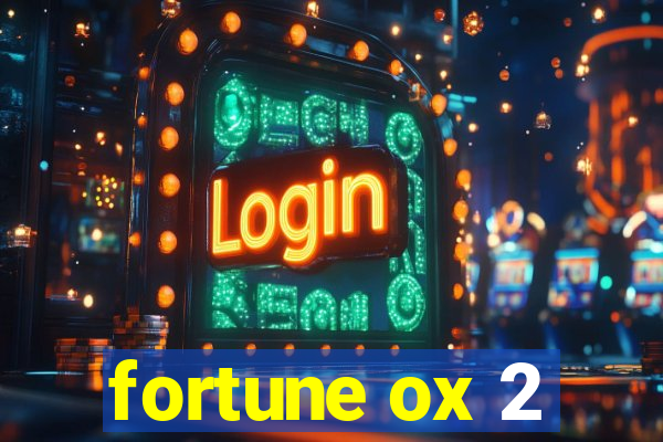 fortune ox 2