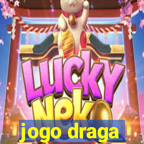 jogo draga