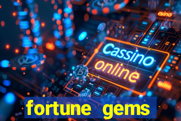 fortune gems slot-tada jogos