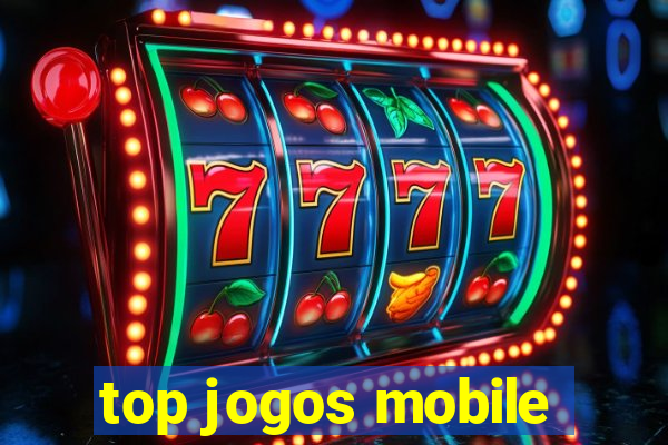 top jogos mobile