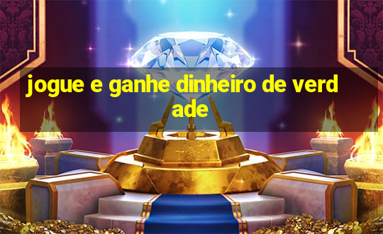 jogue e ganhe dinheiro de verdade