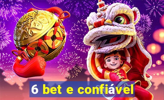 6 bet e confiável