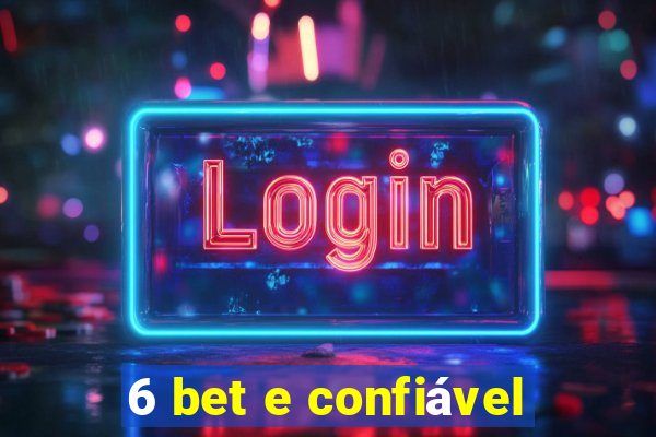 6 bet e confiável