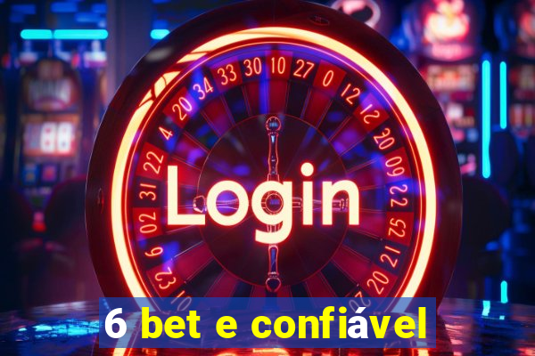 6 bet e confiável