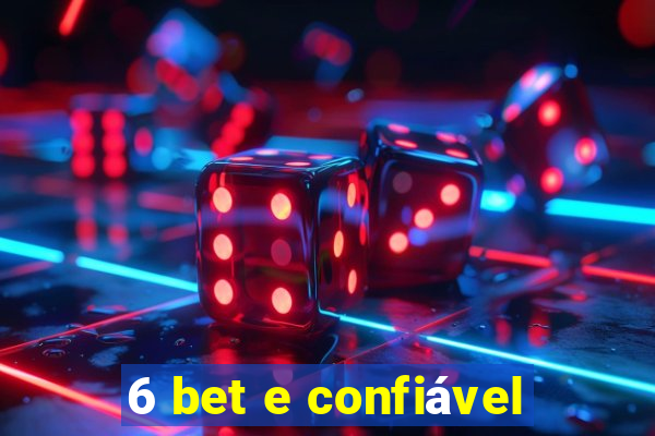 6 bet e confiável