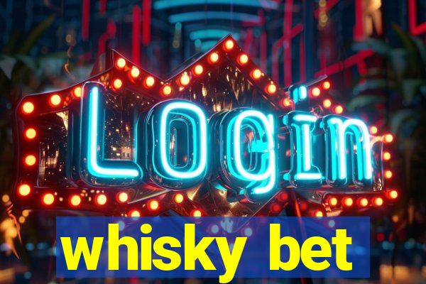 whisky bet